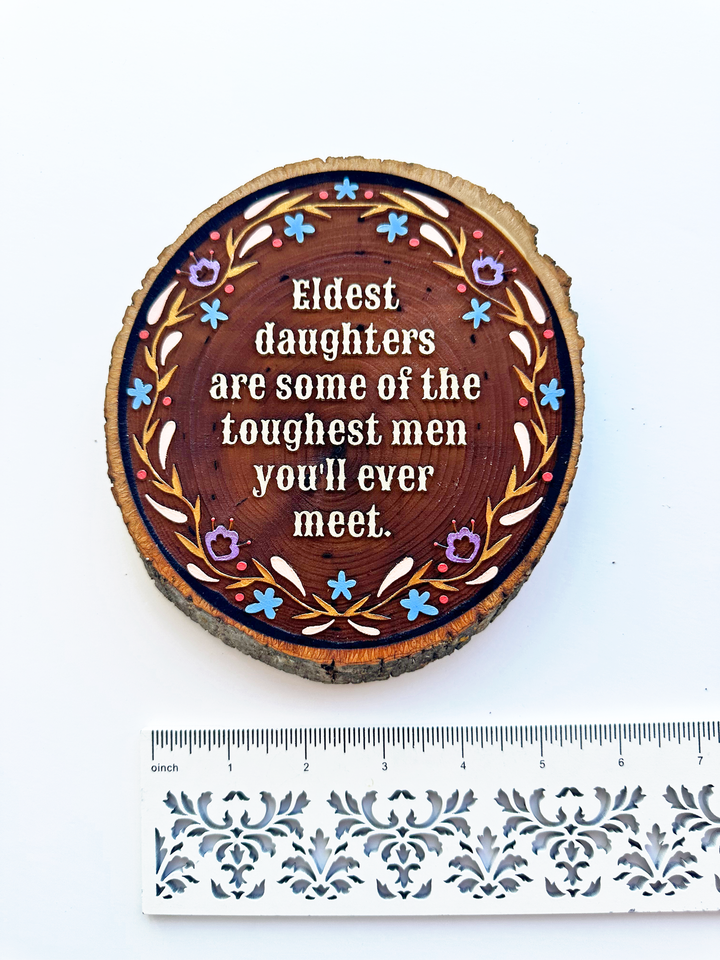 Eldest Daughters Are Some of the Toughest Men You'll Ever Meet - Hand-Painted Wood Engraving