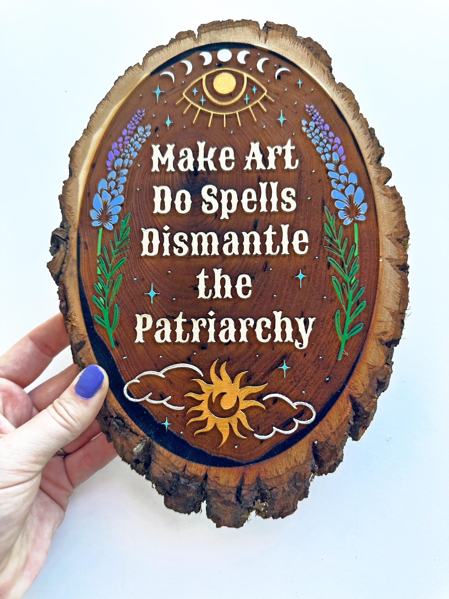 Make Art So Spells Dismantle the Patriarchy – Handpainted Engraved Wood Art | Celestial Rustic Wall Decor