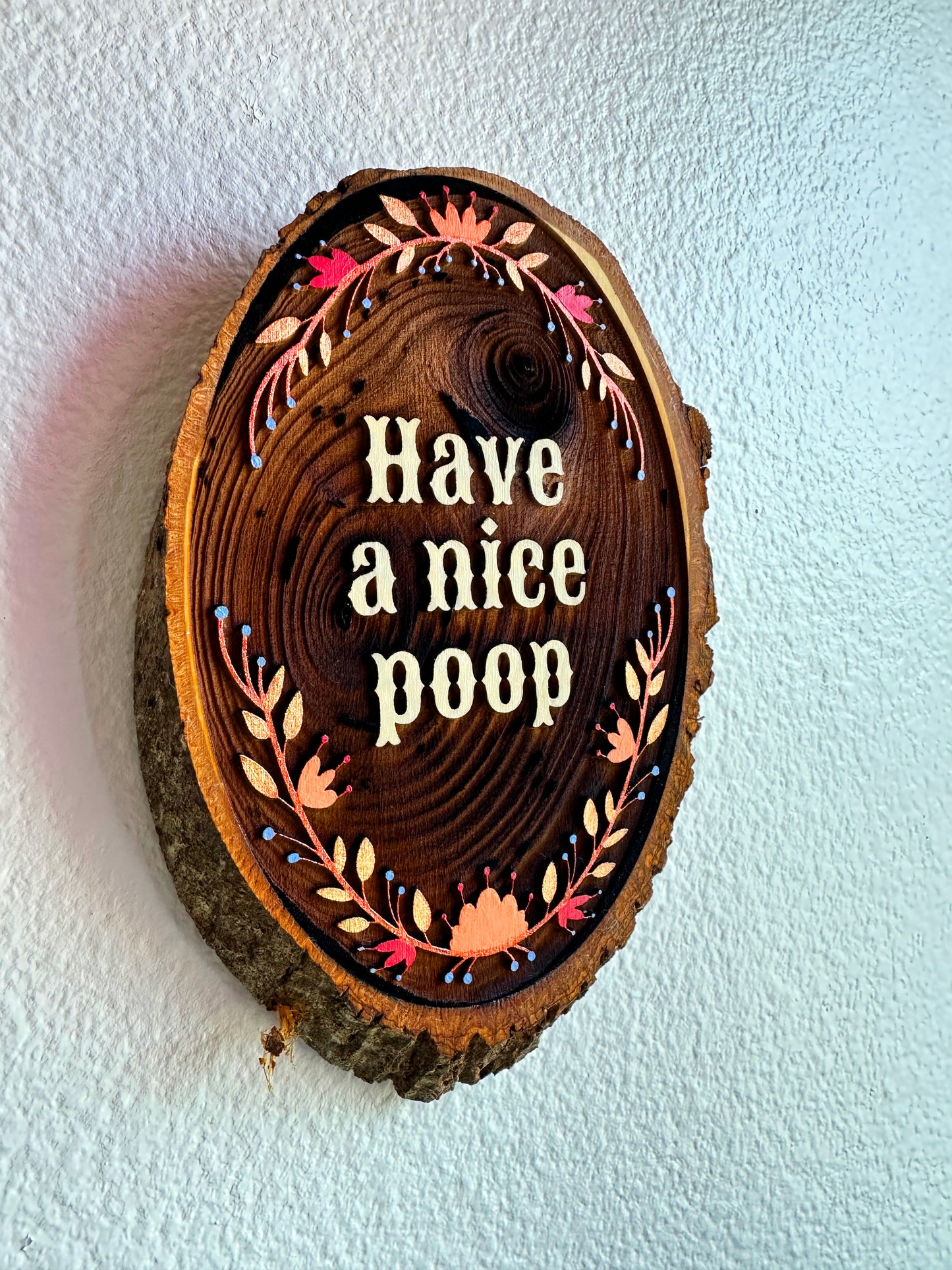 Have A Nice Poop – Handpainted Engraved Wood Art | Rustic Bathroom Wall Decor
