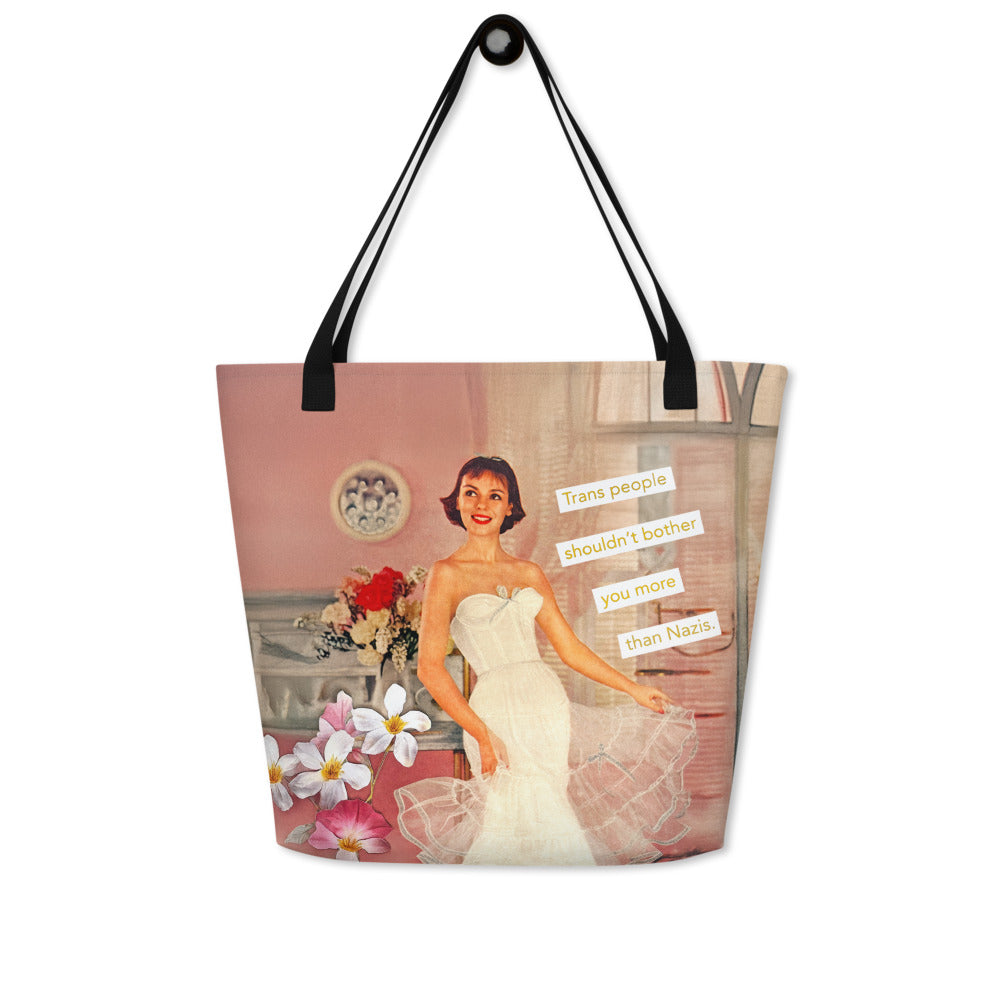 Trans People Shouldn't Bother You More Than Nazis - LGBTQ Vintage Collage Art | Large Statement Tote Bag
