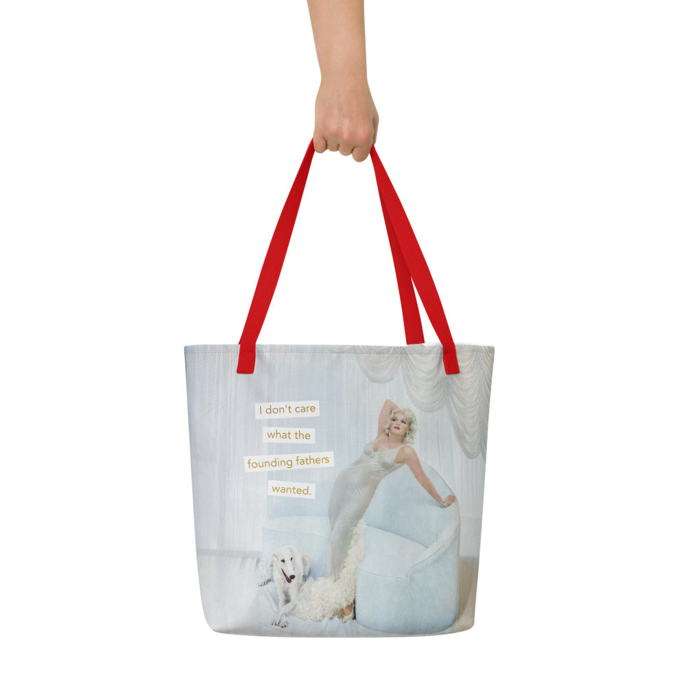 I Don’t Care What the Founding Fathers Wanted – Political Protest Vintage Collage Art | Large Statement Tote Bag
