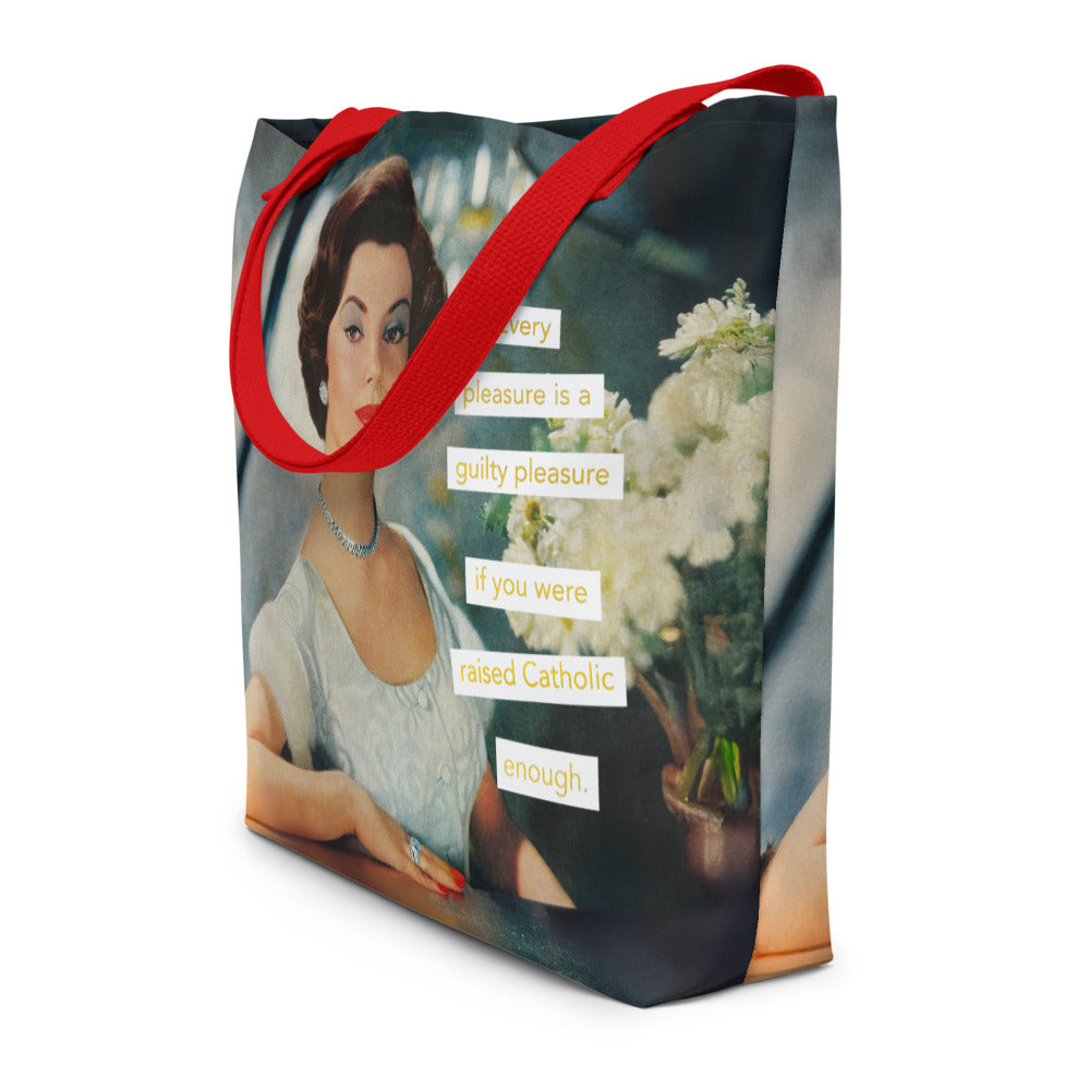 Every Pleasure is a Guilty Pleasure if You Were Raised Catholic Enough - Vintage Collage Art | Large Statement Tote Bag