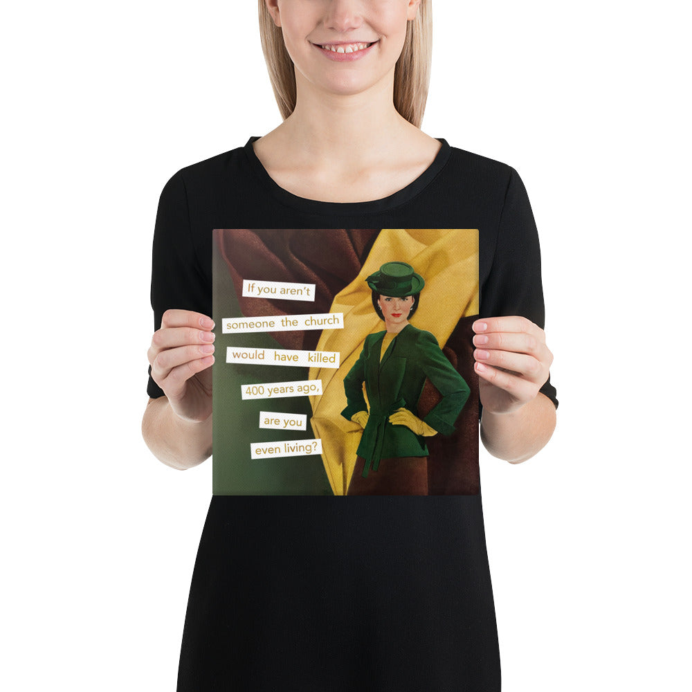 If you aren't someone the church would have killed 400 years ago, are you even living? Feminist Vintage Collage Art | Gallery Wrapped Canvas Print
