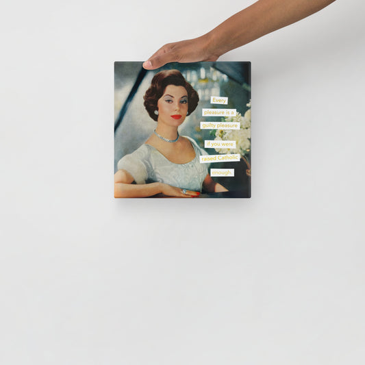 Every Pleasure is a Guilty Pleasure if You Were Raised Catholic Enough - Vintage Collage Art | Gallery Wrapped Canvas Print