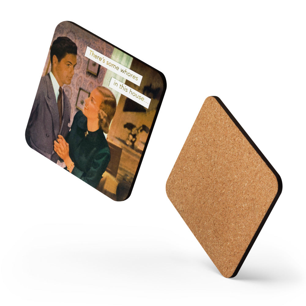 There's Some Whores In This House - Retro Inspired Cork Back Coaster