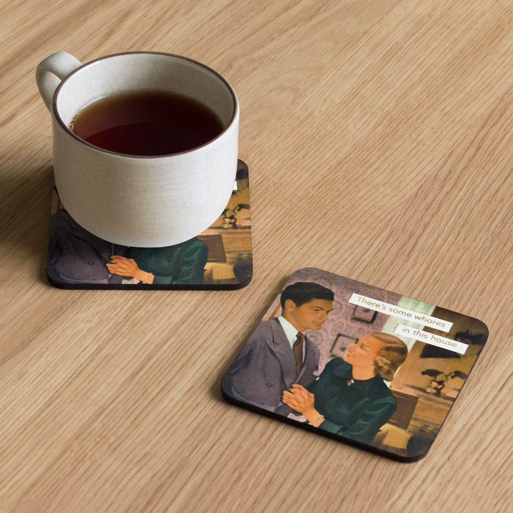 There's Some Whores In This House - Retro Inspired Cork Back Coaster