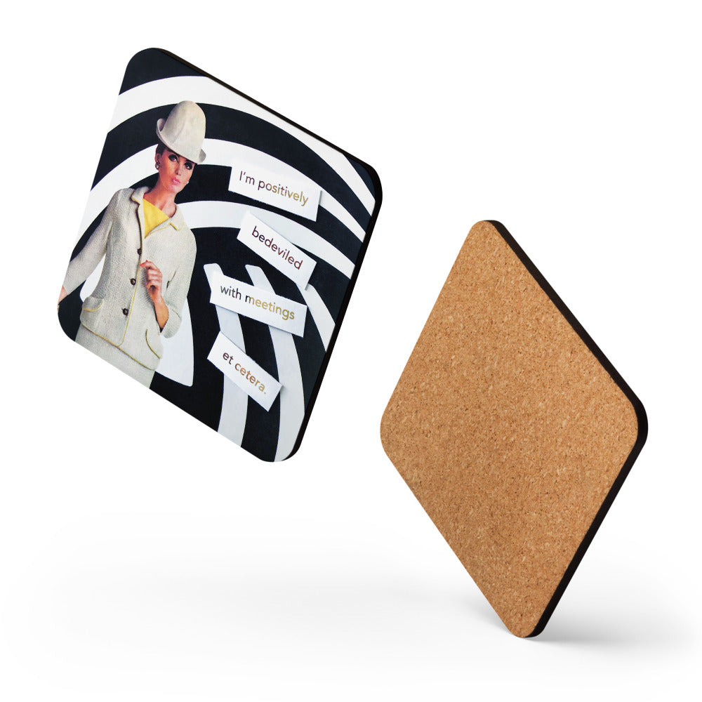 I'm Positivity Bedeviled With Meetings Et Cetera - Retro Inspired Cork-back Coaster
