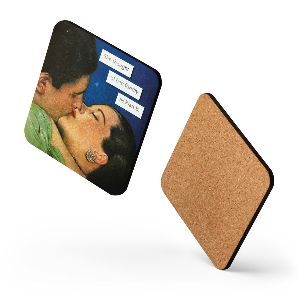 She Thought Of Him Fondly As Plan B - Retro Inspired Cork-back Coaster