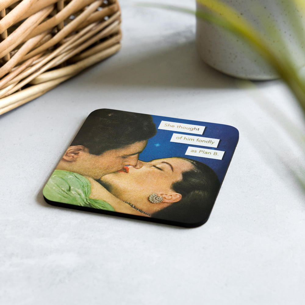 She Thought Of Him Fondly As Plan B - Retro Inspired Cork-back Coaster