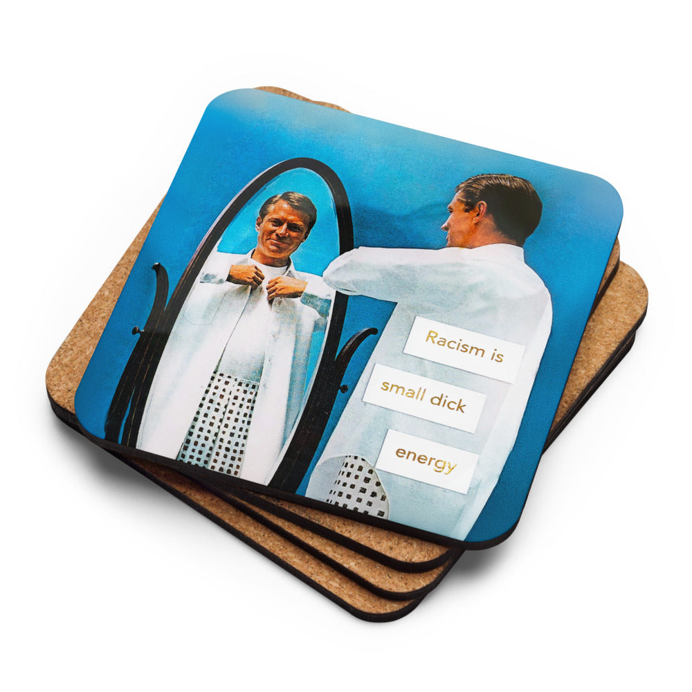 Racism is Small Dick Energy - Retro Inspired Cork-back Coaster