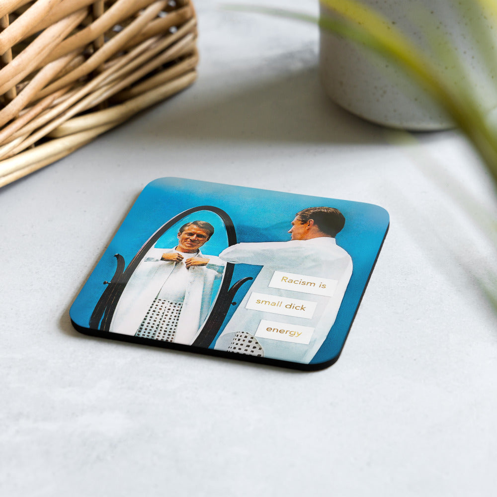 Racism is Small Dick Energy - Retro Inspired Cork-back Coaster