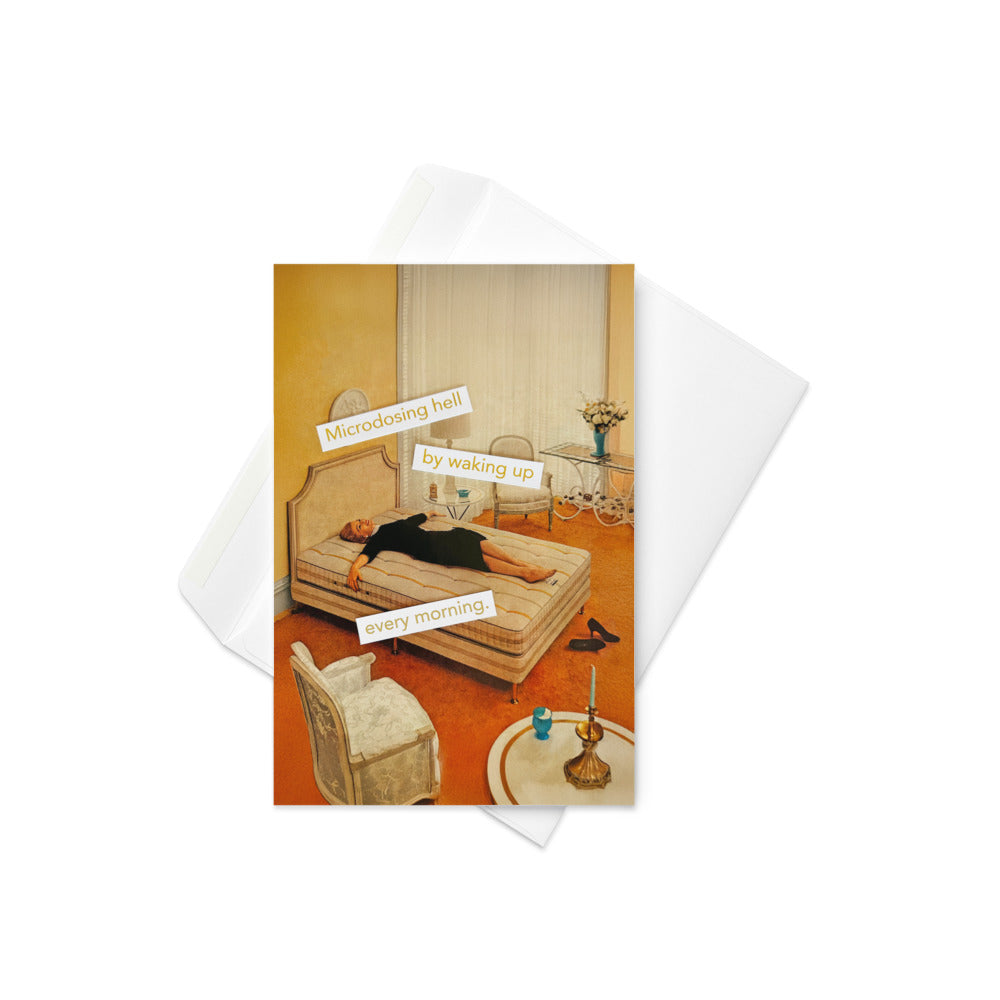 Microdosing Hell By Waking Up Every Morning - Greeting card and envelope