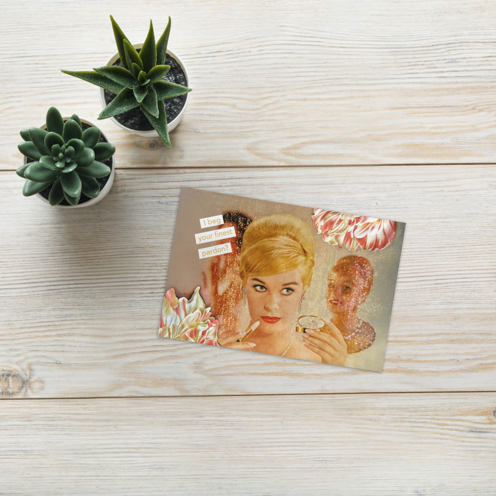 I Beg Your Finest Pardon - Greeting card and envelope