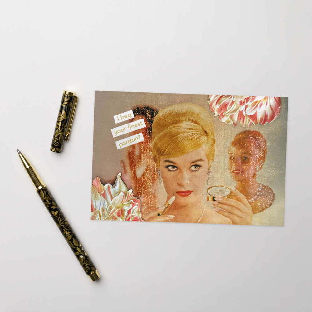 I Beg Your Finest Pardon - Greeting card and envelope