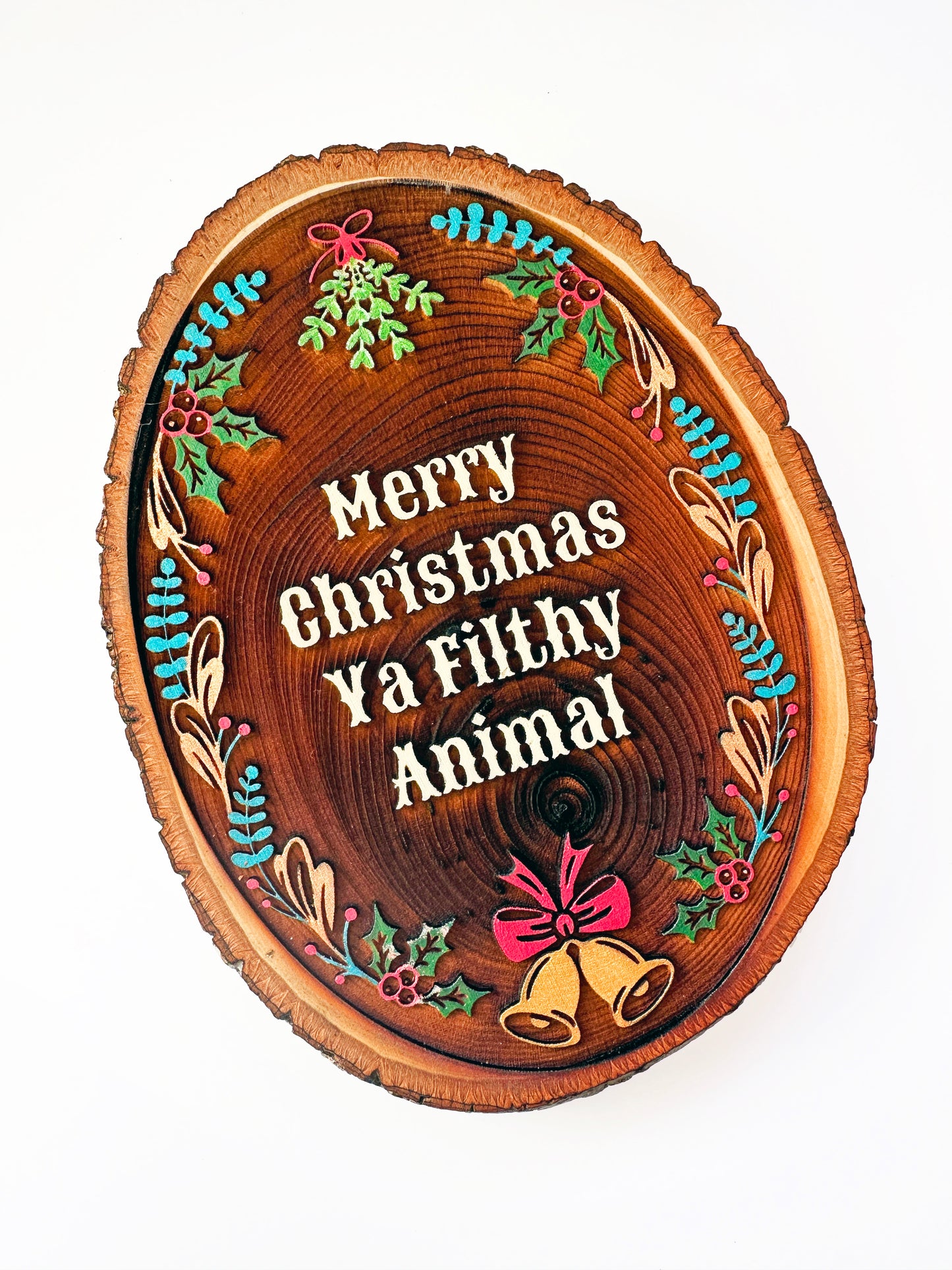 Merry Christmas Ya Filthy Animal - Hand-Painted Wood Engraving