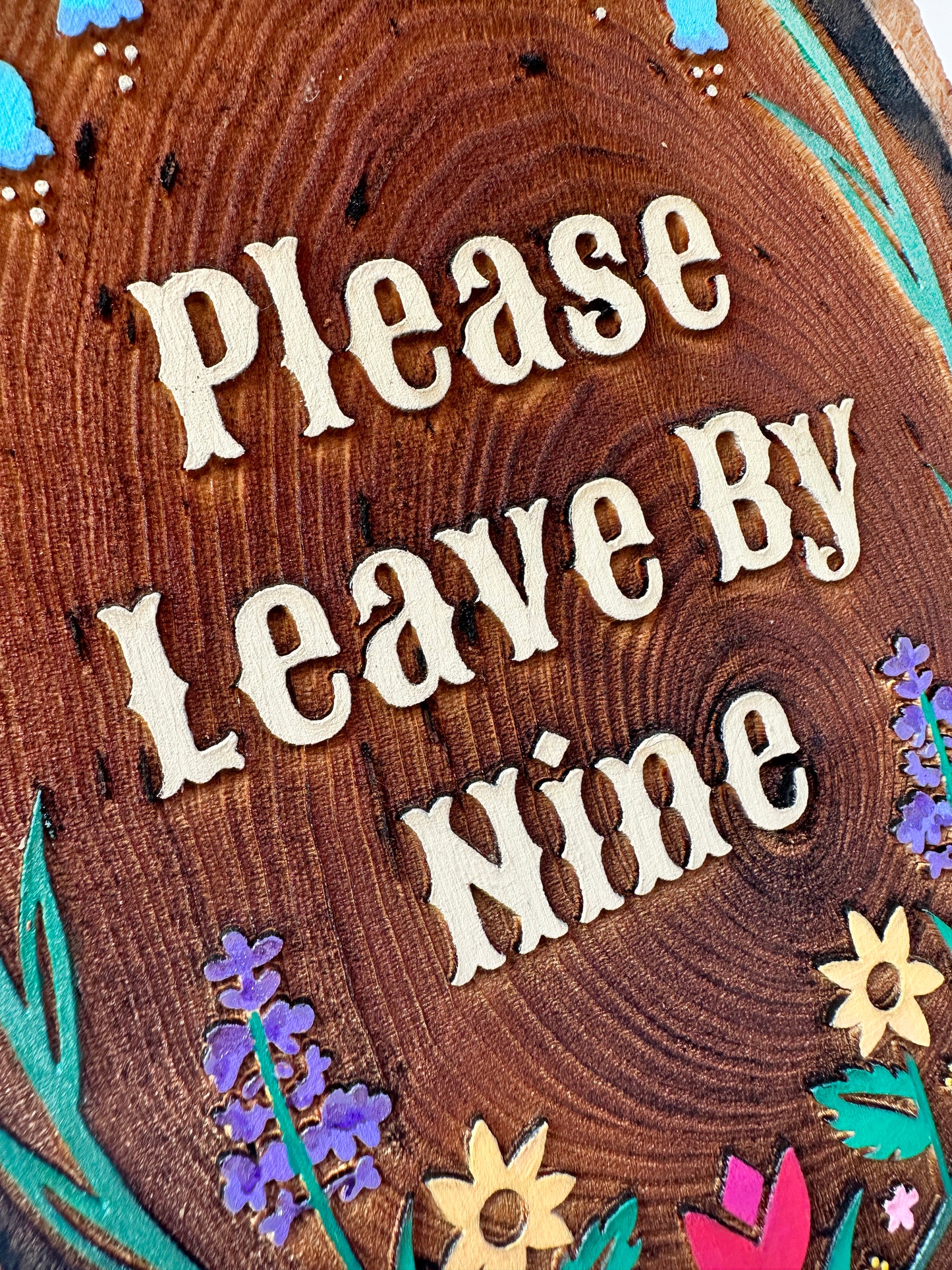 Please Leave By Nine – Hand-Painted Wood Engraving