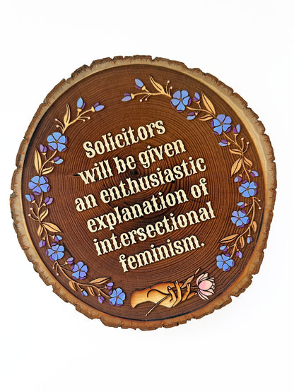 Solicitors Will Be Given an Enthusiastic Explanation of Intersectional Feminism — Hand-Painted Wood Engraving