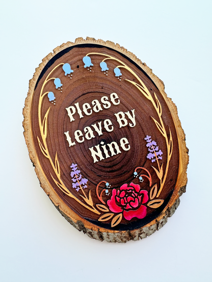 Please Leave By Nine – Hand-Painted Wood Engraving