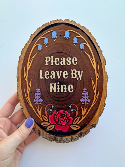 Please Leave By Nine – Hand-Painted Wood Engraving