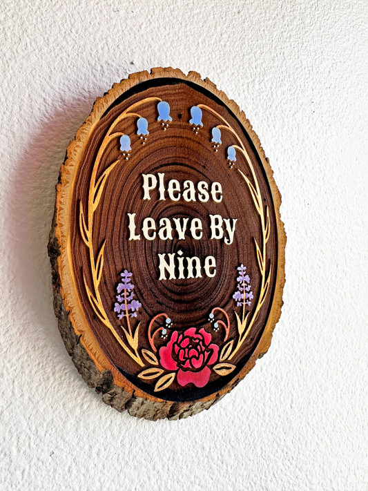 Please Leave By Nine – Hand-Painted Wood Engraving