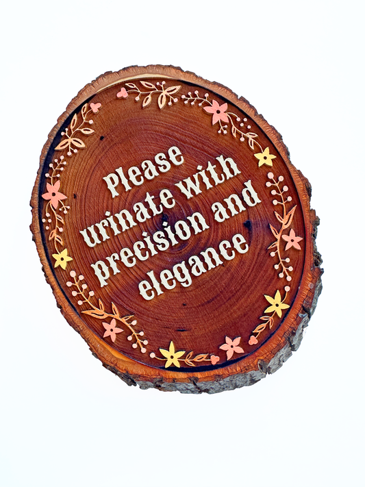 Please Urinate with Precision and Elegance – Hand-Painted Wood Engraving