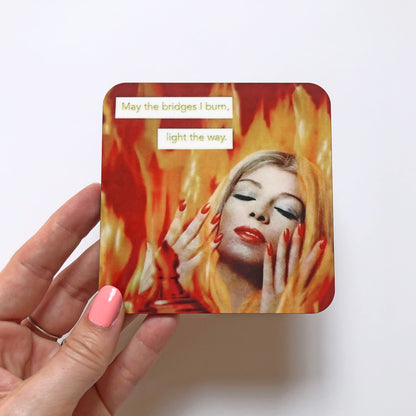 May the Bridges I Burn Light The Way - Retro Inspired Cork Back Coaster