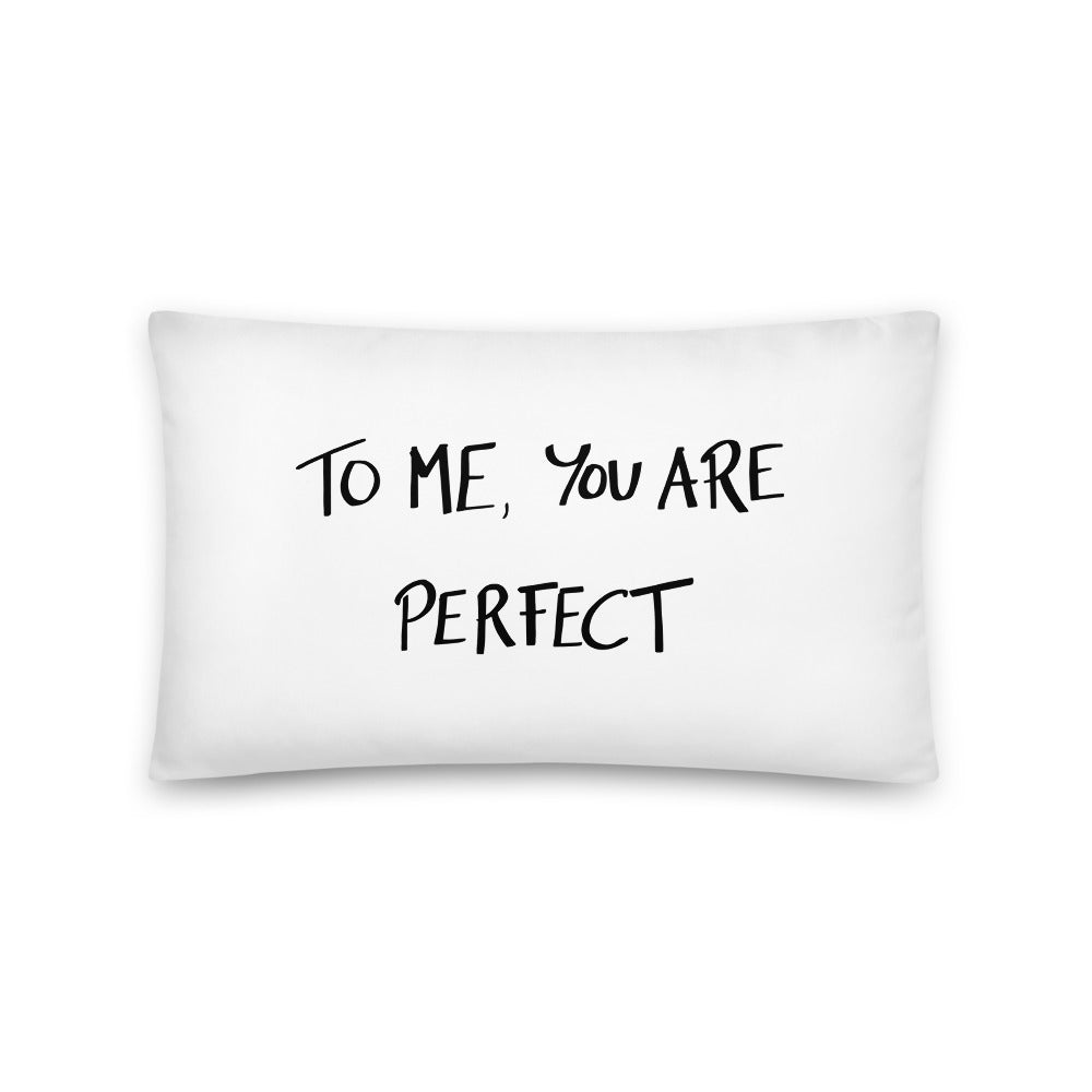 “To Me, You Are Perfect” Romantic Movie Quote Throw Pillow