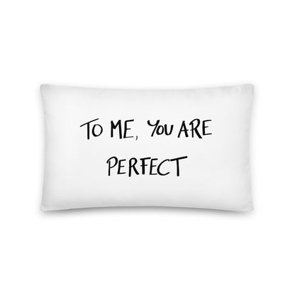 “To Me, You Are Perfect” Romantic Movie Quote Throw Pillow