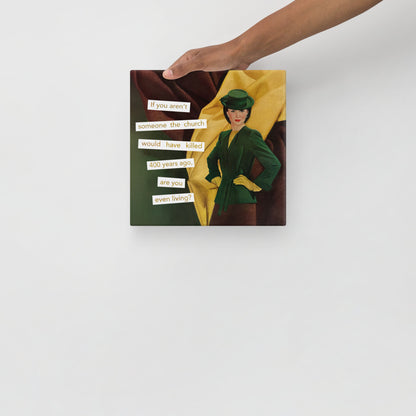If you aren't someone the church would have killed 400 years ago, are you even living? Feminist Vintage Collage Art | Gallery Wrapped Canvas Print