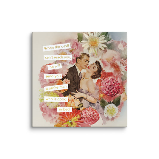 When the Devil Can't Reach You, He Will Send You a Broke Man Who is Good in Bed Feminist Vintage Collage Art | Gallery Wrapped Canvas Print