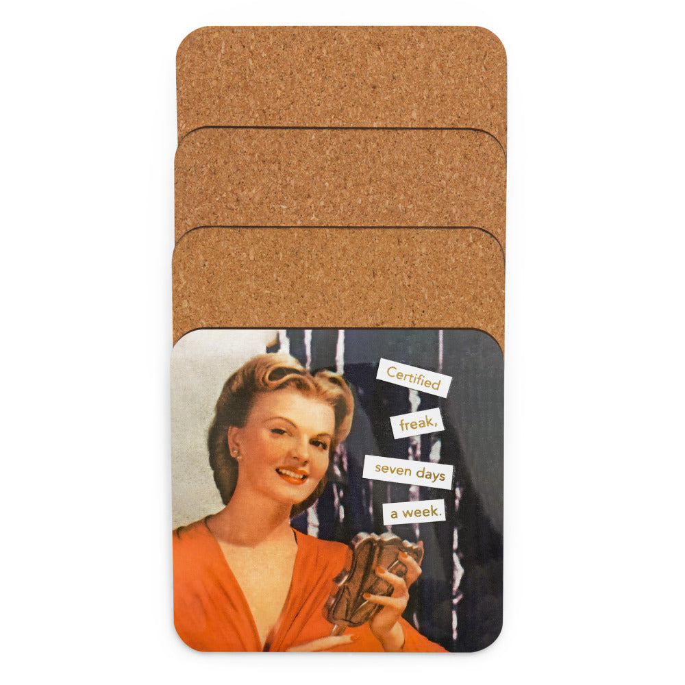 Certified Freak, Seven Days A Week - Retro Inspired Cork Back Coaster