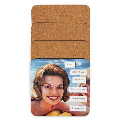 I Just Don't Have Time For The Nervous Breakdown I Deserve - Retro Inspired Cork-Back Coaster