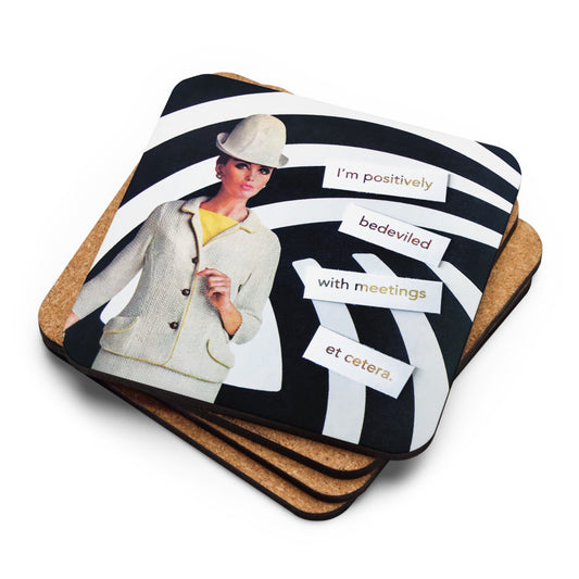 I'm Positivity Bedeviled With Meetings Et Cetera - Retro Inspired Cork-back Coaster