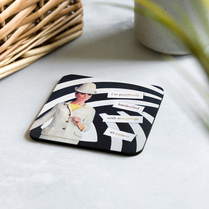 I'm Positivity Bedeviled With Meetings Et Cetera - Retro Inspired Cork-back Coaster