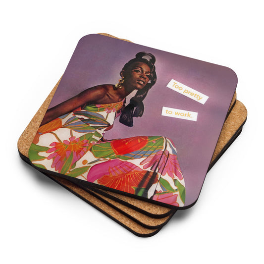 Too Pretty To Work - Retro Inspired Cork-back Coaster