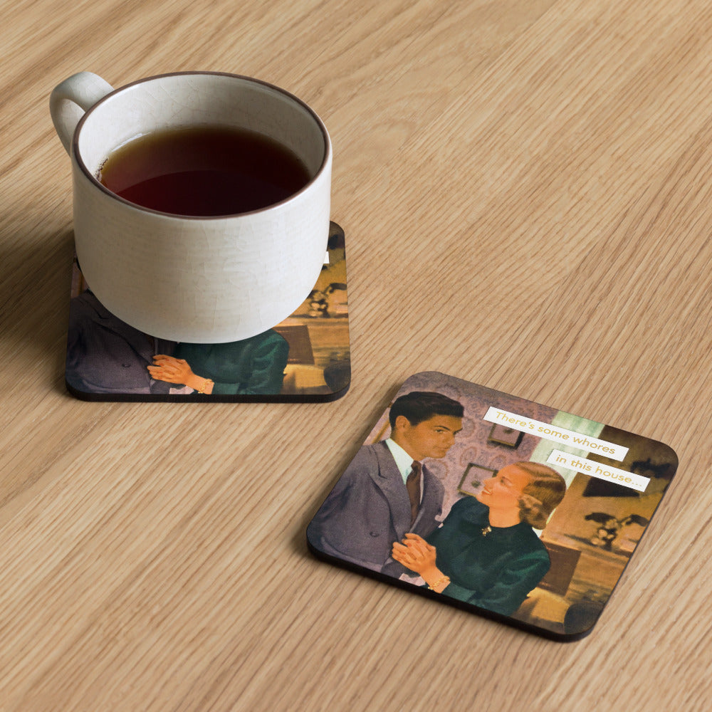 There's Some Whores In This House - Retro Inspired Cork Back Coaster
