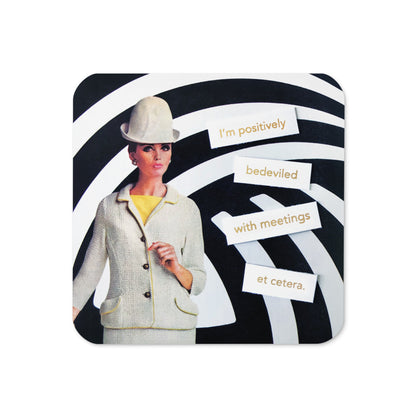 I'm Positivity Bedeviled With Meetings Et Cetera - Retro Inspired Cork-back Coaster