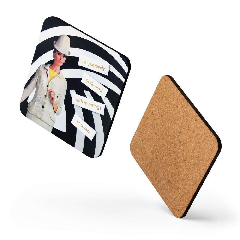 I'm Positivity Bedeviled With Meetings Et Cetera - Retro Inspired Cork-back Coaster