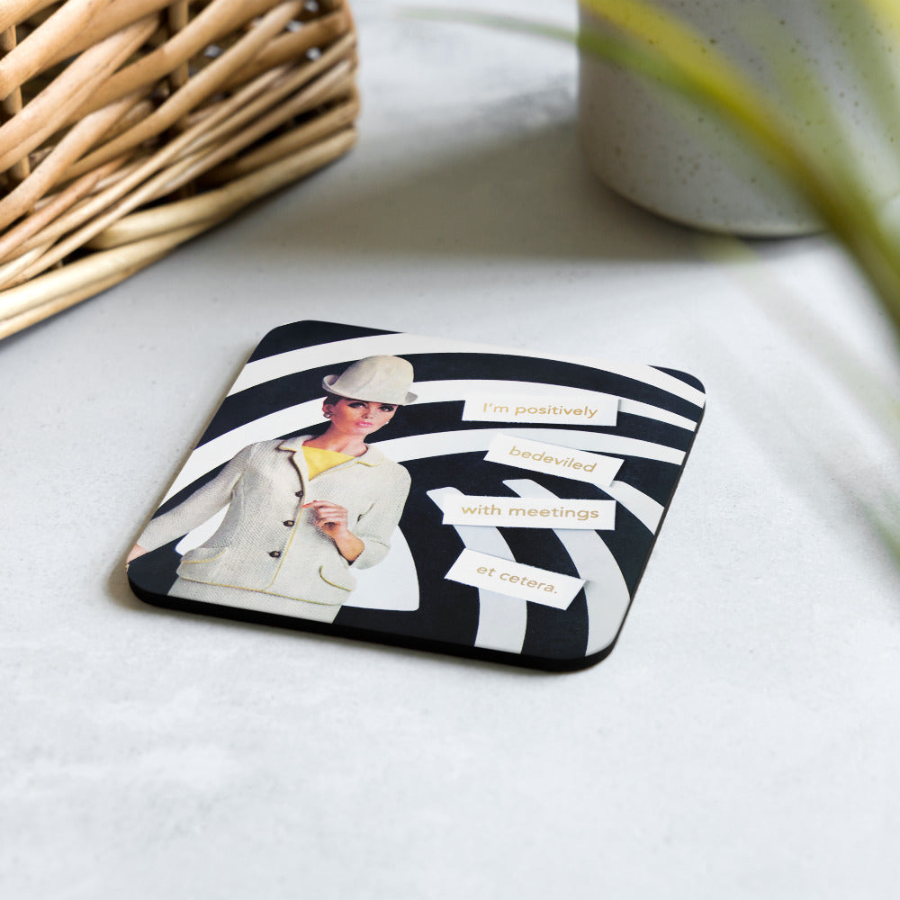 I'm Positivity Bedeviled With Meetings Et Cetera - Retro Inspired Cork-back Coaster