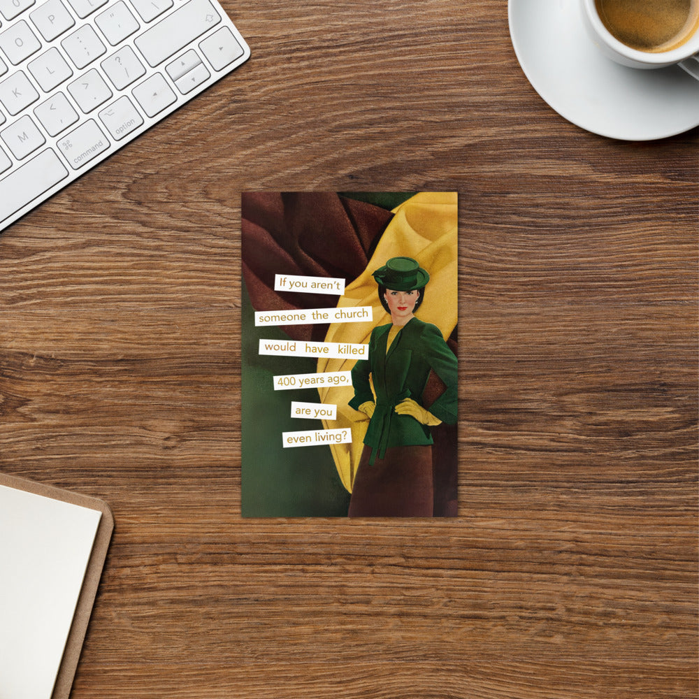 If You Aren't Someone the Church Would have Killed 400 Years Ago, Are You Even Living? - Greeting card and envelope
