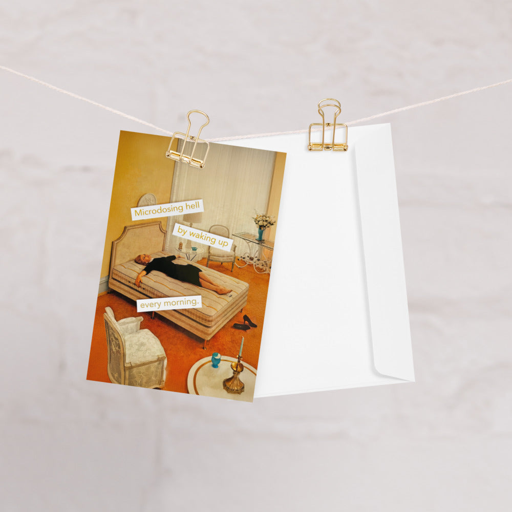 Microdosing Hell By Waking Up Every Morning - Greeting card and envelope