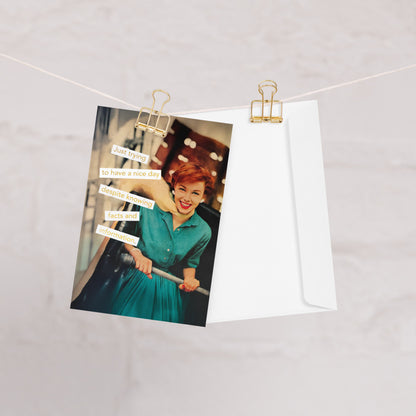 Just Trying to Have a Nice Day, Despite Knowing Facts and Information - Greeting card and envelope
