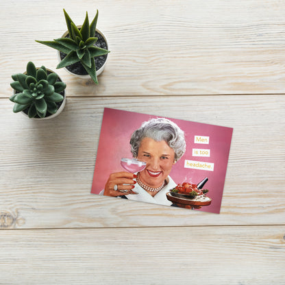 Men is Too Headache - Greeting card and envelope