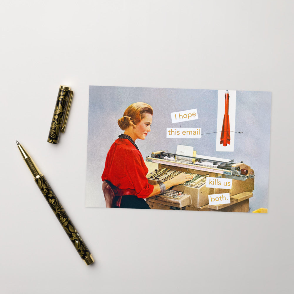 I Hope This Email Kills Us Both - Greeting card and envelope