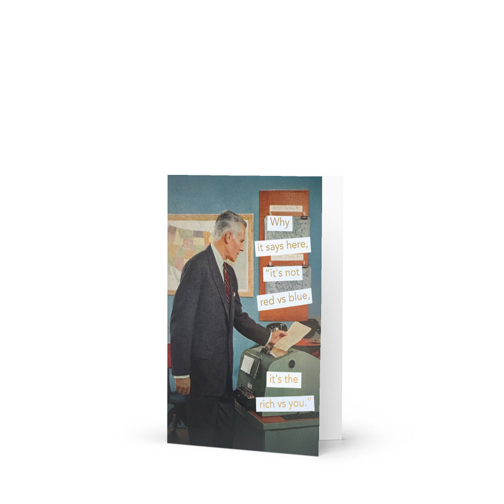 It's Not Red vs Blue, It's the Rich vs You - Greeting Card