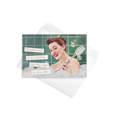 Release Your Inner Bitches, Feel the Rage On Your Skin - Greeting Card
