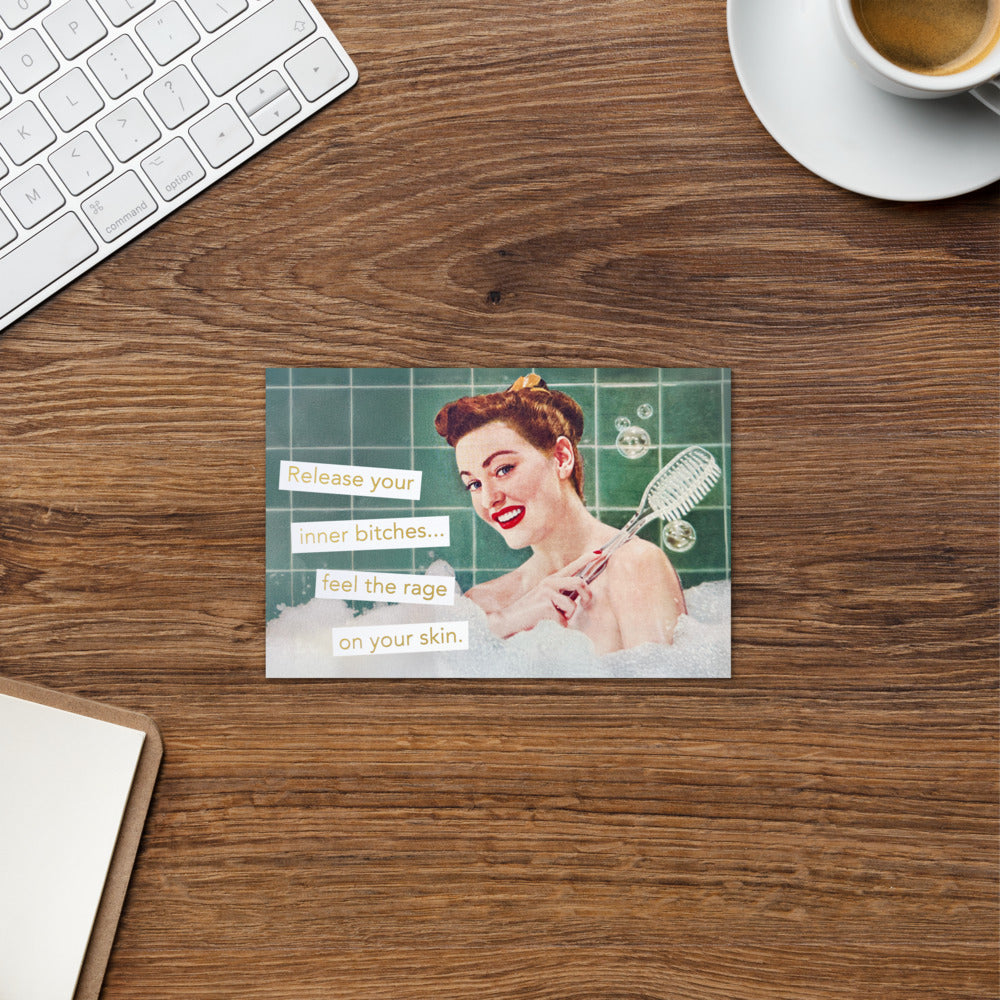 Release Your Inner Bitches, Feel the Rage On Your Skin - Greeting Card