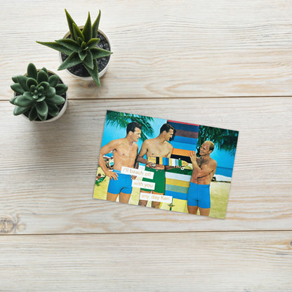 I'll Beach Off With You Any Day Ken - Greeting Card