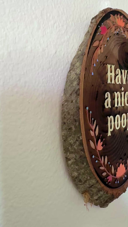 Have A Nice Poop – Handpainted Engraved Wood Art | Rustic Bathroom Wall Decor